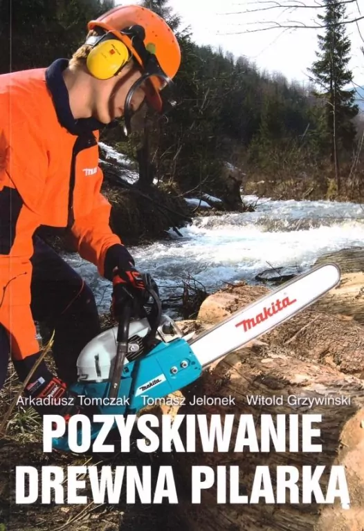 Pozyskiwanie drewna pilarką - tantis.pl