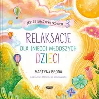 Jesteś kimś wyjątkowym 3. Relaksacje dla (nieco) młodszych dzieci - tantis.pl