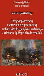 Obrządek pogrzebowy ludności kultury przeworskiej  nadliswarcińskiego regionu osadniczego - tantis.pl