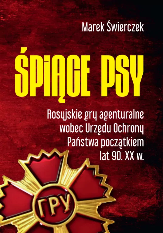Śpiące psy. Rosyjskie gry agenturalne ... - tantis.pl
