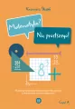 Matematyka? Nic prostszego! Część A - tantis.pl