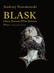 Blask. Ołtarz Mariacki Wita Stwosza