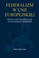Federalizm w Unii Europejskiej. Historia ruchu... - tantis.pl