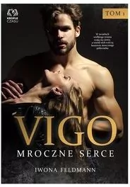 Mroczne serce. Vigo. Tom 1 - tantis.pl