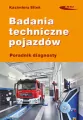 Badania techniczne pojazdów. Poradnik diagnosty - tantis.pl