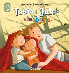 Tosia i Julek się boją. (Nie) Tacy sami