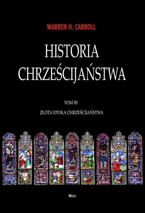 Złota Epoka Chrześcijaństwa. Historia chrześcijaństwa. Tom 3 - tantis.pl