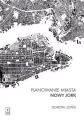 Planowanie miasta. Nowy Jork - tantis.pl