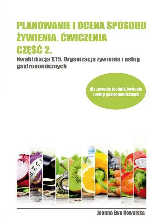 Planowanie i ocena sposobu żywienia ćwiczenia cz.2 - tantis.pl