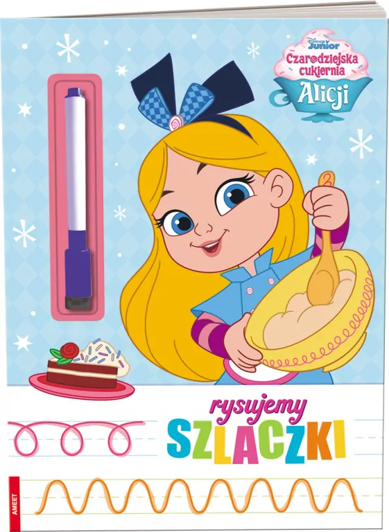 Czarodziejska cukiernia Alicji. Rysujemy szlaczki - tantis.pl