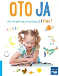 Oto ja. Klasa 3. Cz.1. Podręcznik polonistyczno-społeczny