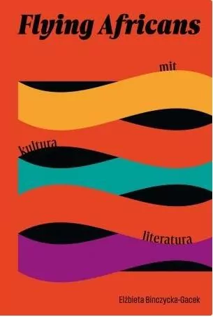 Flying Africans. Mit, kultura, literatura - tantis.pl