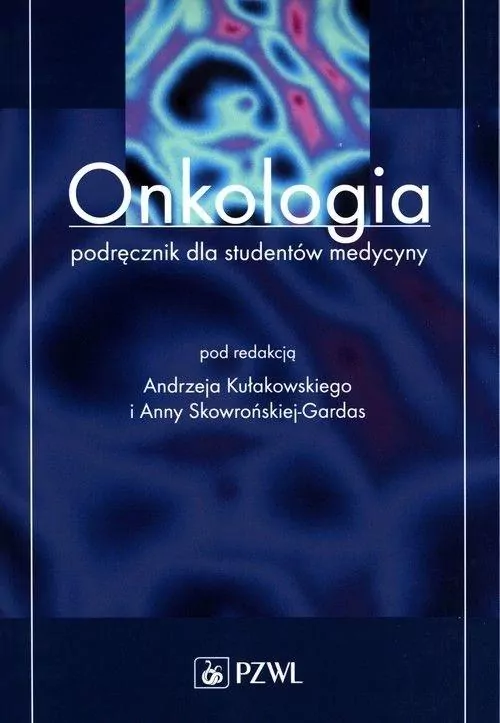 Onkologia. Podręcznik dla studentów medycyny - tantis.pl