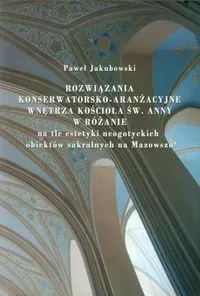 Rozwiązania konserwatorsko-aranżacyjne wnętrza kościoła św. Anny w Różanie - tantis.pl