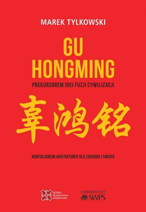 Gu Hongming prekursorem idei fuzji cywilizacji - tantis.pl