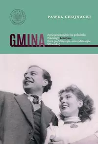 Gmina. Życie powszednie na południu Polskiego.. - tantis.pl
