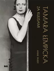 Tamara Łempicka. Za kulisami