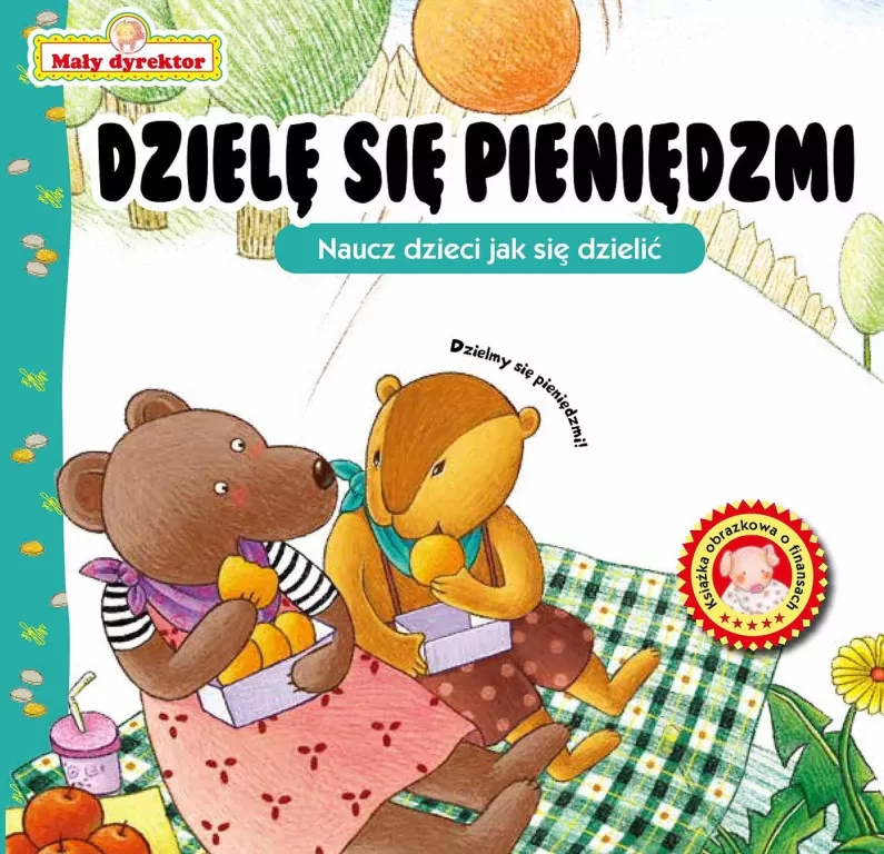 Dzielenie się pieniędzmi. Mały dyrektor - tantis.pl