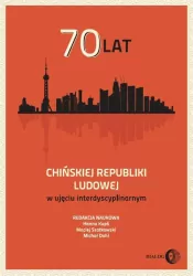 70 lat Chińskiej Republiki Ludowej w ujęciu interdyscyplinarnym