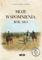 Moje wspomnienia. Rok 1863 - tantis.pl