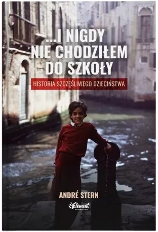 ...i nigdy nie chodziłem do szkoły - tantis.pl