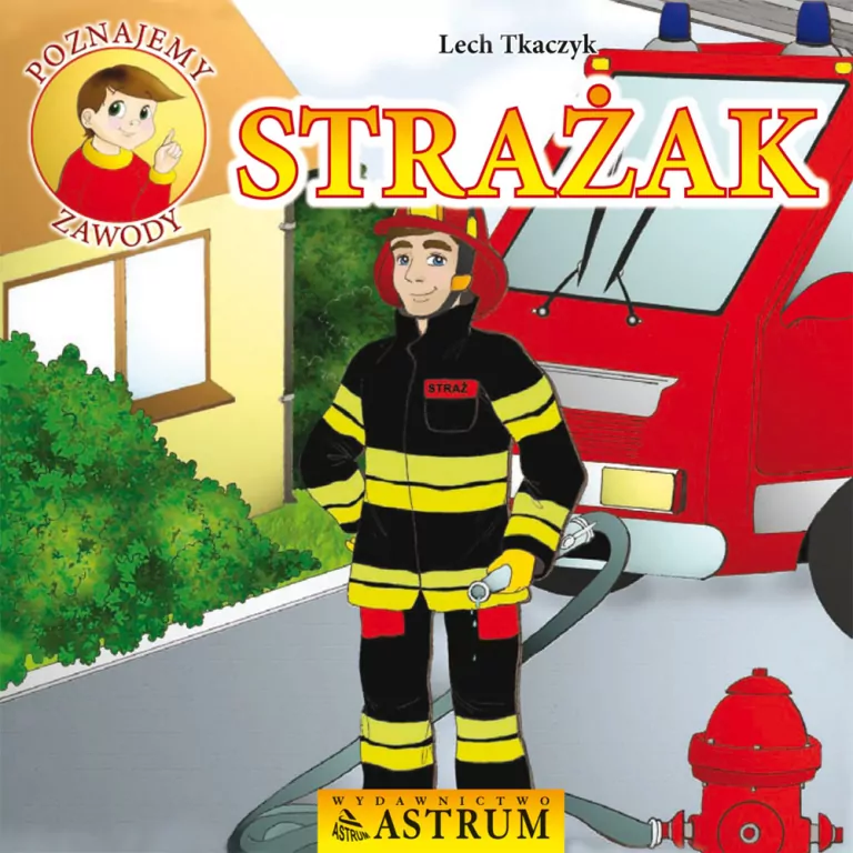 Strażak. Poznajemy zawody - tantis.pl