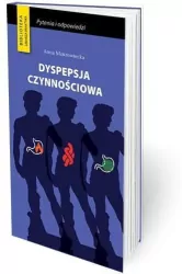 Dyspepsja czynnościowa Ważne pytania i odpowiedzi