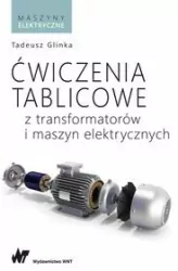 Ćwiczenia tablicowe z transformatorów i maszyn elektrycznych