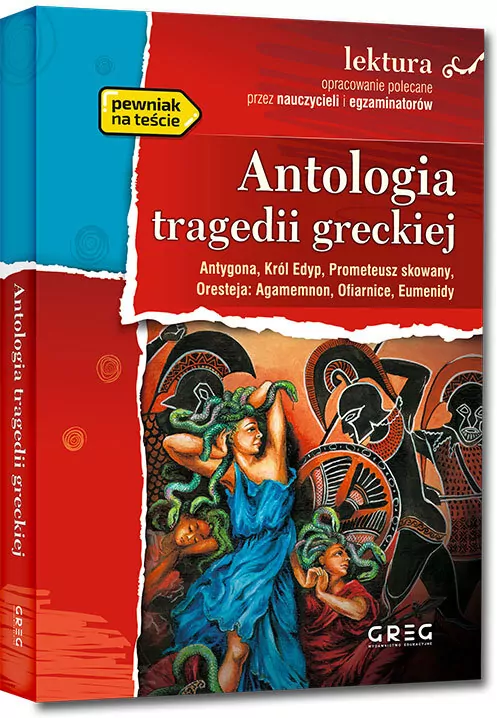 Antologia tragedii greckiej. Wydanie z opracowaniem i streszczeniem. GREG - tantis.pl