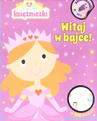 A ja lubię księżniczki. Kolorowanki naklejanki  cz. 1 Witaj w bajce!