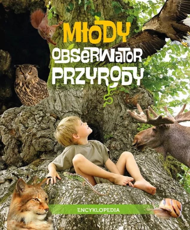 Młody Obserwator Przyrody. Encyklopedia - tantis.pl