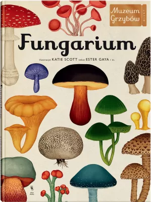 Fungarium. Muzeum Grzybów