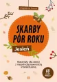 Skarby pór roku. Jesień - tantis.pl