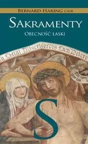 Sakramenty. Obecność łaski - tantis.pl