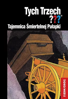 Tajemnica Śmiertelnej Pułapki. Tych Trzech???