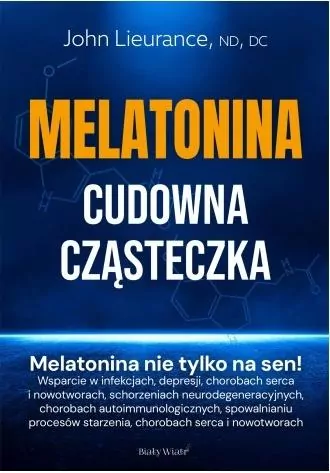 Melatonina. Cudowna cząsteczka - tantis.pl