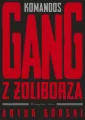 Komandos. Gang z Żoliborza. Polscy gangsterzy. Tom 1 - tantis.pl
