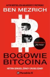 Bogowie bitcoina. Historia geniuszu, zdrady i drugiej szansy