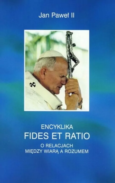 Encyklika Fides et ratio - tantis.pl
