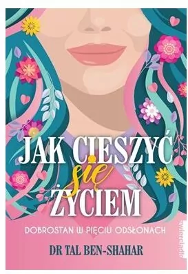 Jak cieszyć się życiem - tantis.pl