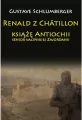 Renald z Chtillon, książę Antiochii... - tantis.pl