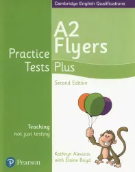 Flyers. Practice Tests Plus. A2
