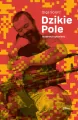 Dzikie Pole. Wojenna opowieść - tantis.pl