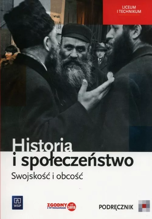Historia i społeczeństwo. Swojskość i obcość. Podręcznik. Liceum i technikum. - tantis.pl