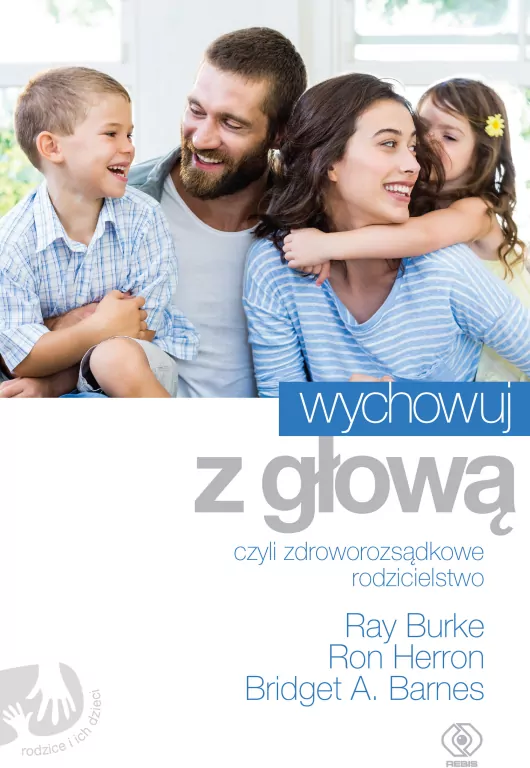 Wychowuj z głową, czyli zdroworozsądkowe rodzicielstwo - tantis.pl