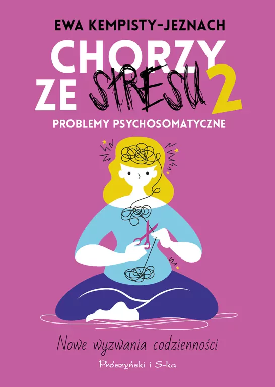 Chorzy ze stresu 2. Problemy psychosomatyczne - tantis.pl