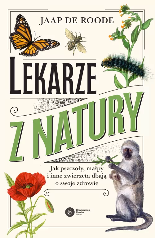 Lekarze z natury. Jak pszczoły, małpy i inne... - tantis.pl