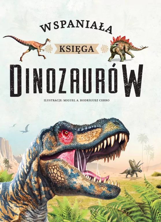 Wspaniała księga dinozaurów - tantis.pl