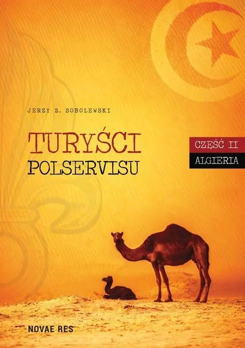 Turyści Polservisu. Algieria. Cz.2 - tantis.pl