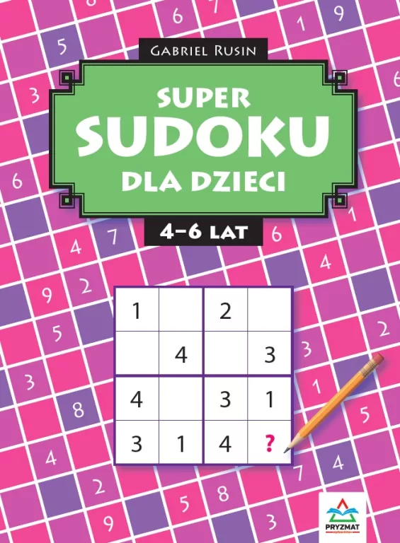 Super sudoku dla dzieci 4-6 - tantis.pl